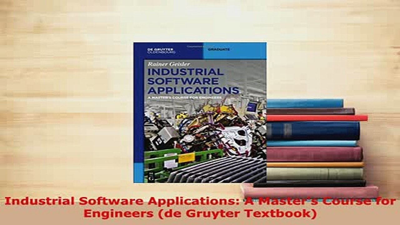 PDF  Industrial Software Applications A Masters Course for Engineers de Gruyter Textbook PDF Full Ebook