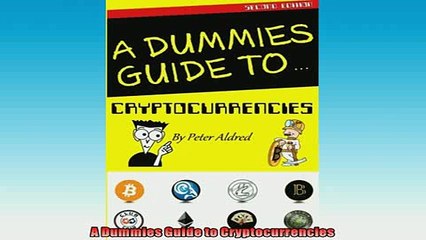 READ book  A Dummies Guide to Cryptocurrencies  FREE BOOOK ONLINE