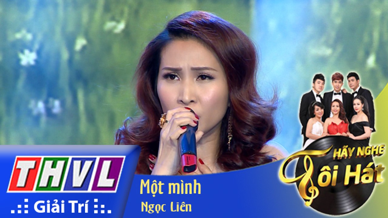THVL - Hãy nghe tôi hát - Tập 9- Một mình - Ngọc Liên