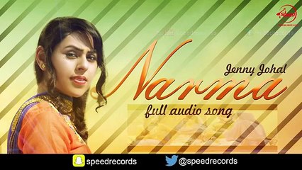 Narma - Jenny Johal - Punjabi Song Collection