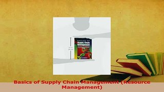 PDF  Basics of Supply Chain Management Resource Management PDF Online