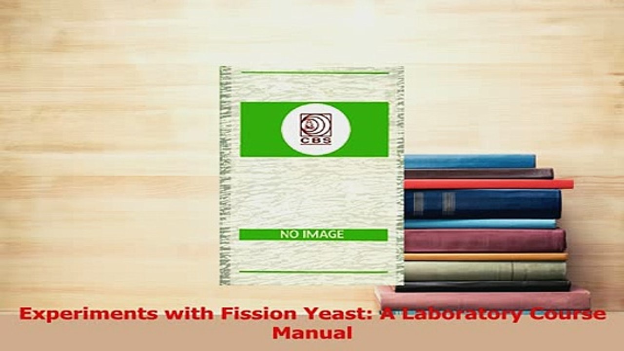 PDF  Experiments with Fission Yeast A Laboratory Course Manual Download Online