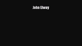 PDF John Elway  Read Online