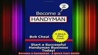 Free PDF Downlaod  Become a Handyman  A Quick Start Guide READ ONLINE