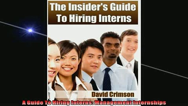 READ book A Guide To Hiring Interns Management Internships FREE BOOOK ONLINE