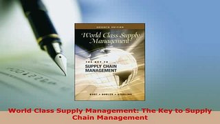 PDF  World Class Supply Management The Key to Supply Chain Management Read Full Ebook
