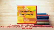 PDF  Procedures Check List to accompany DuncanBaumleWhites Foundations of Basic Nursing 3rd Read Online