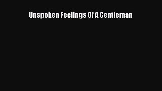 PDF Unspoken Feelings Of A Gentleman  Read Online