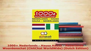 PDF  1000 Nederlands  Hausa Hausa  Nederlands Woordenschat ChitChat WorldWide Dutch Read Online