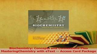 Read  Biochemistry Concepts and Connections Plus MasteringChemistry with eText  Access Card Ebook Free