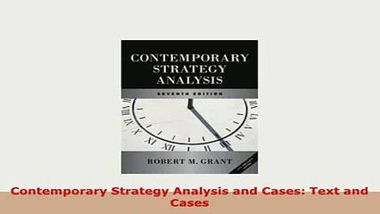 PDF  Contemporary Strategy Analysis and Cases Text and Cases Read Full Ebook