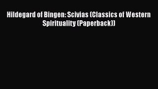 Book Hildegard of Bingen: Scivias (Classics of Western Spirituality (Paperback)) Full Ebook