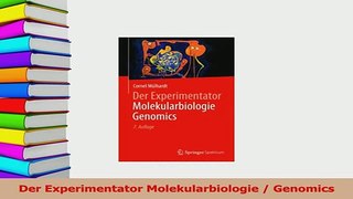 Read  Der Experimentator Molekularbiologie  Genomics Ebook Free