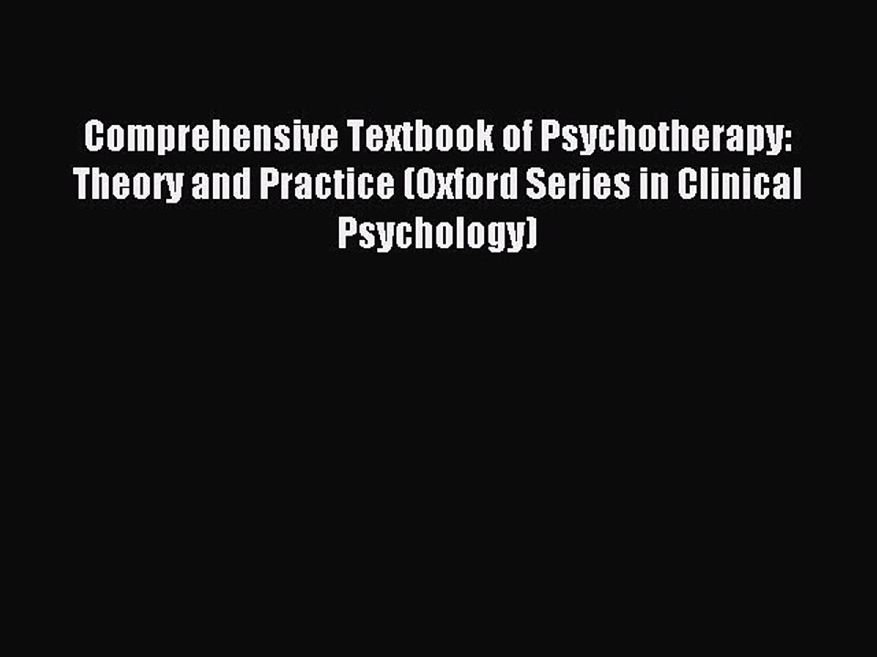 Read Comprehensive Textbook of Psychotherapy: Theory and Practice (Oxford Series in Clinical