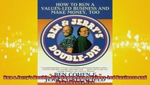 FREE PDF DOWNLOAD   Ben  Jerrys DoubleDip How to Run a ValuesLed Business and Make Money Too  BOOK ONLINE