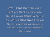 EVP or Electronic Voice Phenomenon - Don't screw around normal and reversed