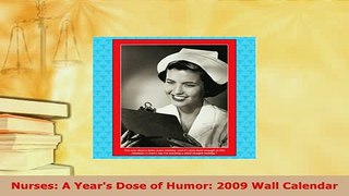 Download  Nurses A Years Dose of Humor 2009 Wall Calendar Free Books