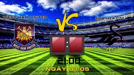 Soi kèo  West Ham United vs Swansea City