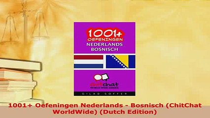PDF  1001 Oefeningen Nederlands  Bosnisch ChitChat WorldWide Dutch Edition Read Full Ebook