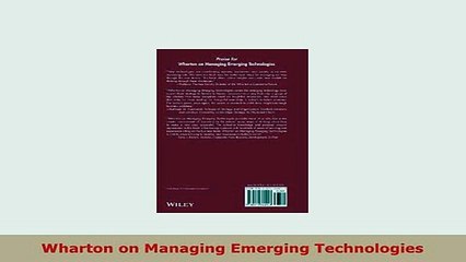 PDF  Wharton on Managing Emerging Technologies Download Online