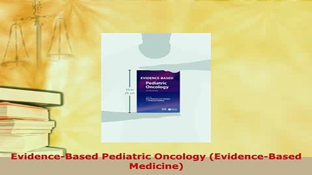 PDF EvidenceBased Pediatric Oncology EvidenceBased Medicine Read Online