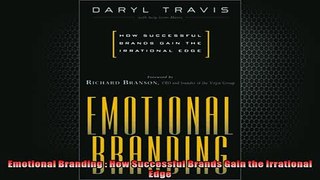 READ THE NEW BOOK   Emotional Branding  How Successful Brands Gain the Irrational Edge  FREE BOOOK ONLINE