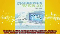 READ book  Marketing in a Web 20 World Using Social Media Webinars Blogs and More to Boost Your  FREE BOOOK ONLINE
