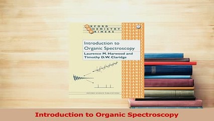 Read  Introduction to Organic Spectroscopy Ebook Free