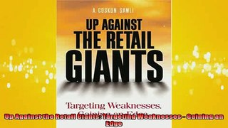 FREE PDF DOWNLOAD   Up Against the Retail Giants Targeting Weaknesses  Gaining an Edge  FREE BOOOK ONLINE