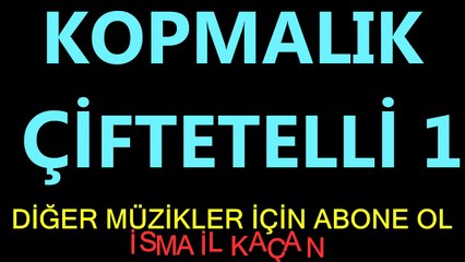 KOPMALIK ÇİFTETELLİ