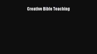 Ebook Creative Bible Teaching Read Full Ebook