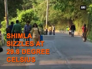 Shimla breaking records, swelters at 29.8 degree Celsius
