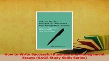 Download  How to Write Successful Business and Management Essays SAGE Study Skills Series Download Online