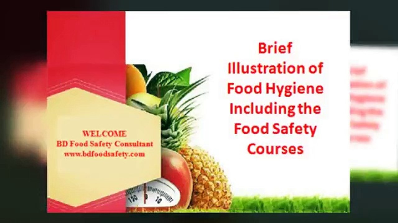 Illustrating briefly the need of food hygiene including the food safety courses