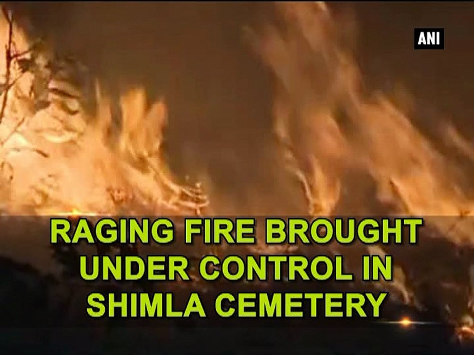 Raging fire brought under control in Shimla cemetery
