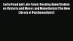 Read Early Freud and Late Freud: Reading Anew Studies on Hysteria and Moses and Monotheism