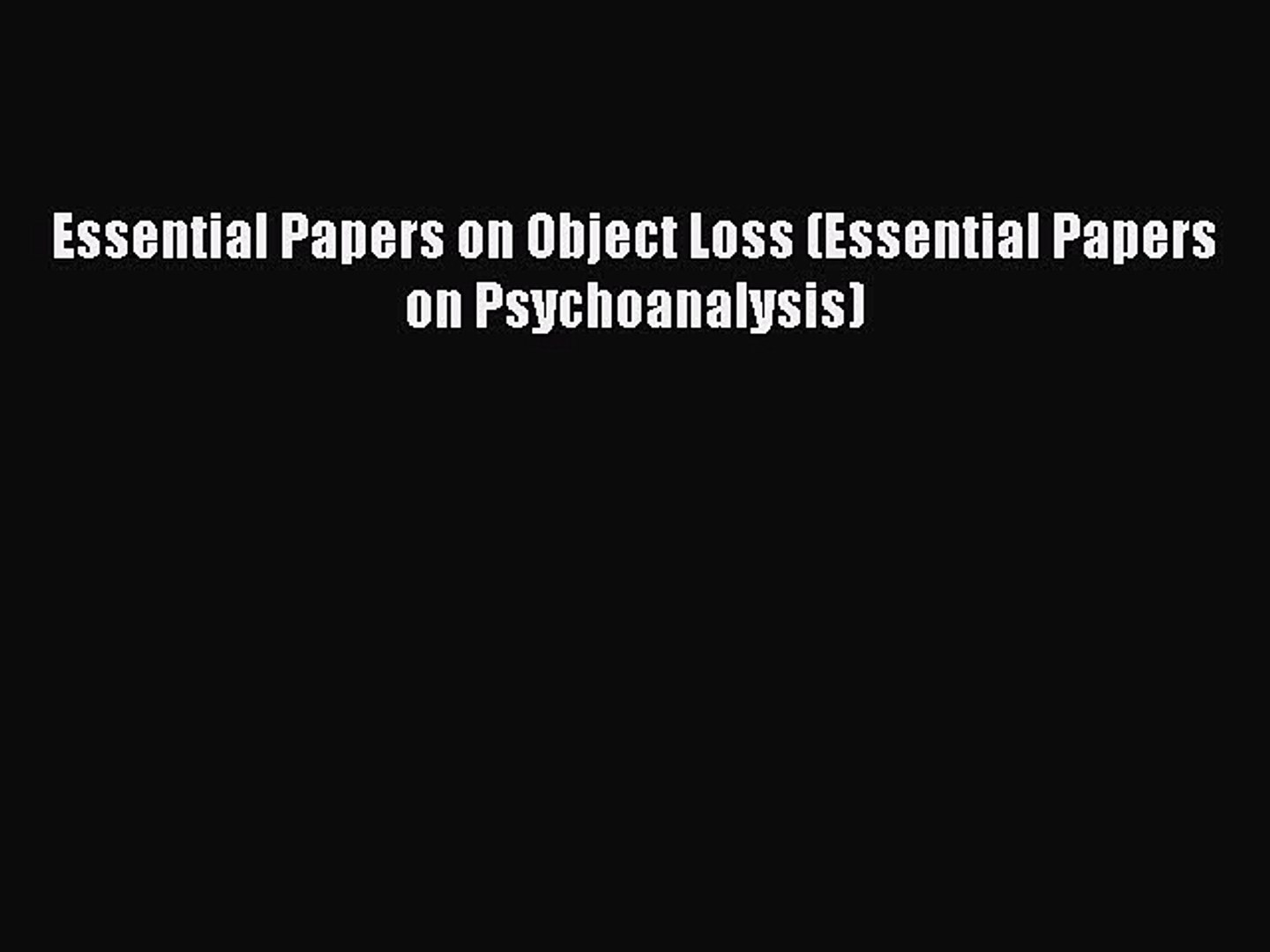 ⁣Download Essential Papers on Object Loss (Essential Papers on Psychoanalysis) PDF Online