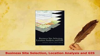 PDF  Business Site Selection Location Analysis and GIS PDF Full Ebook