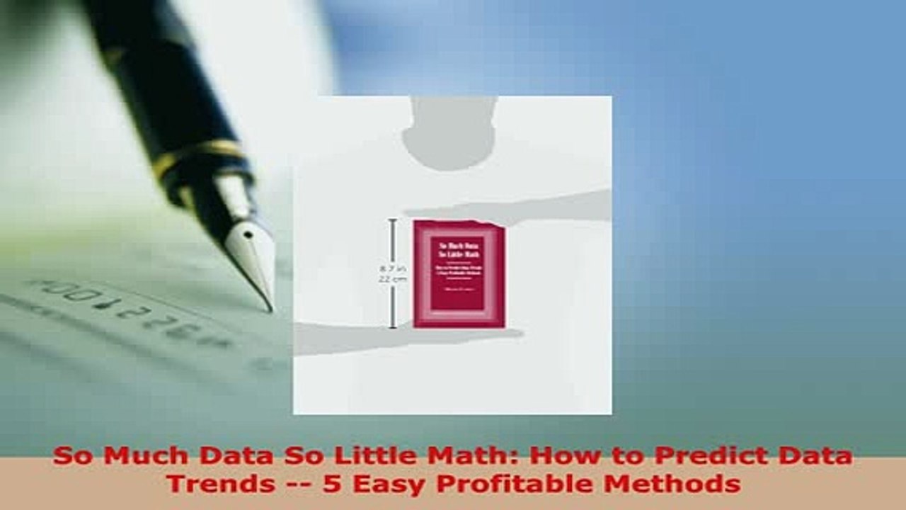 Download  So Much Data So Little Math How to Predict Data Trends  5 Easy Profitable Methods Download Online