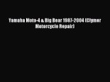 [Read Book] Yamaha Moto-4 & Big Bear 1987-2004 (Clymer Motorcycle Repair)  EBook