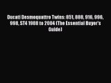 [Read Book] Ducati Desmoquattro Twins: 851 888 916 996 998 ST4 1988 to 2004 (The Essential
