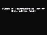 [Read Book] Suzuki VS1400 Intruder/Boulevard S83 1987-2007 (Clymer Motorcycle Repair)  Read