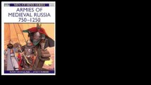 Armies of Medieval Russia, 750-1250 by David Nicolle