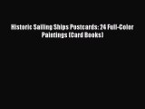 [Read Book] Historic Sailing Ships Postcards: 24 Full-Color Paintings (Card Books)  EBook