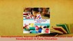 Download  Developmentally Appropriate Practice Curriculum and Development in Early Education Ebook