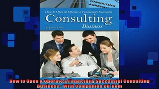 READ book  How to Open  Operate a Financially Successful Consulting Business  With Companion CdRom  FREE BOOOK ONLINE