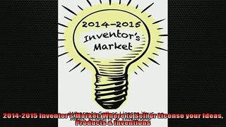 FREE PDF  20142015 Inventors Market Where to Sell or License your Ideas Products  Inventions  DOWNLOAD ONLINE