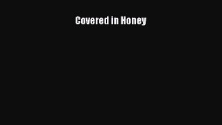 [PDF] Covered in Honey [Read] Full Ebook