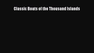 [Read Book] Classic Boats of the Thousand Islands  Read Online