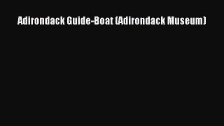 [Read Book] Adirondack Guide-Boat (Adirondack Museum)  EBook